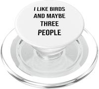 I Like Birds And Maybe Three People PopSockets PopGrip for MagSafe