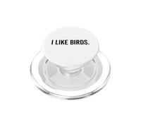 I Like Birds Funny Text Bird Lover PopSockets PopGrip for MagSafe