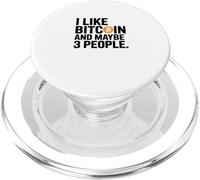 I Like Bitcoin and Maybe 3 People PopSockets PopGrip for MagSafe