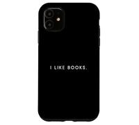 I Like Books - Minimalist Funny Saying Bookworm Lover Case for iPhone 11