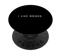 I Like Books - Minimalist Funny Saying Bookworm Lover PopSockets Adhesive PopGrip