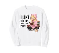 I Like Books More Than People Funny Book Lover Anime Reading Sweatshirt