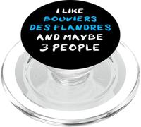 I Like Bouviers des Flandres And Maybe 3 People PopSockets PopGrip for MagSafe