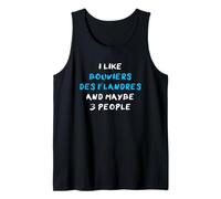 I Like Bouviers des Flandres and Maybe 3 People Tank Top