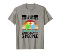 I Like Budgerigars and Maybe 3 People Funny Budgies T-Shirt
