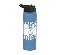 I Like Budgies and Maybe 3 People Funny Budgerigar Stainless Steel Insulated Water Bottle