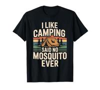 I Like Camping Said No Mosquito Ever Funny Camper T-Shirt