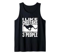 I Like Cheetahs and Maybe 3 People Funny Cheetah Tank Top
