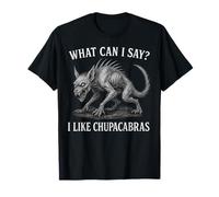 I Like Chupacabras Cryptid Cryptozoology Monster & Folklore T-Shirt