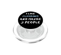 I Like Climbing And Maybe 3 People PopSockets PopGrip for MagSafe