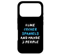 I Like Cocker Spaniels And Maybe 3 People Cockerspaniels Case for iPhone 17 Pro