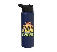 I Like Coffee and Maybe 3 People - Coffee Lover Stainless Steel Insulated Water Bottle
