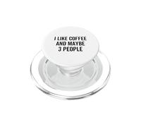 I Like Coffee And Maybe 3 People Funny Sarcastic Introvert PopSockets PopGrip for MagSafe