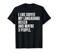 I Like Coffee Lover Lancashire Heeler Owner Funny Dog Dad T-Shirt