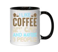 I Like Coffee My Cat And Maybe 3 People Ceramic Tea Coffee Mug Black