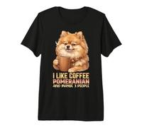 I Like Coffee My Pomeranian and Maybe 3 People Premium T-Shirt