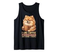 I Like Coffee My Pomeranian and Maybe 3 People Tank Top