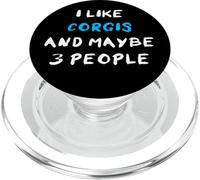 I Like Corgis And Maybe Three People Pembroke Welsh Corgis PopSockets PopGrip for MagSafe