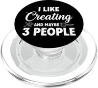 I Like Creating And Maybe 3 People PopSockets PopGrip for MagSafe