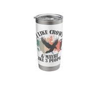 I Like Crows and Maybe Like 3 People Raven Stainless Steel Insulated Tumbler