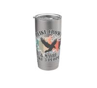 I Like Crows and Maybe Like 3 People Stainless Steel Insulated Tumbler