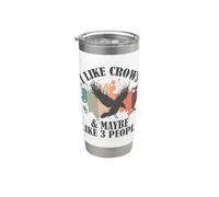 I Like Crows and Maybe Like 3 People Stainless Steel Insulated Tumbler