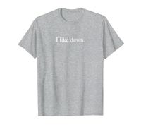 I Like Dawn T-Shirt, Men, Heather Grey, Large