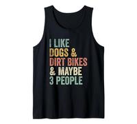 I Like Dogs Dirt Bikes Maybe 3 People Funny Motocross Tank Top