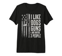 I Like Dogs Guns and Maybe 3 People Funny Men Women Premium T-Shirt