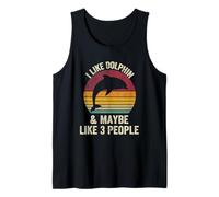 I Like dolphin And Maybe Like 3 People Lover vintage Effect Tank Top