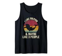 I Like dolphin And Maybe Like 3 People Lover vintage Effect Tank Top