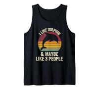 I Like dolphin And Maybe Like 3 People Lover vintage Effect Tank Top