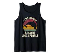 I Like dolphin And Maybe Like 3 People Lover vintage Effect Tank Top