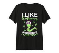I Like Earthworms They are So Slimy Ecologist Worm Farm Premium T-Shirt