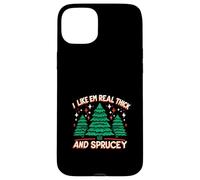 I Like Em Real Thick And Sprucey Christmas Case for iPhone 15 Plus