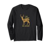 I Like 'Em w/Long Legs and a Big Rack - Funny Hunting Long Sleeve T-Shirt