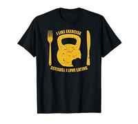 I Like Exercise Because I Love Eating Workout Funny Gym Tee T-Shirt