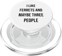 I Like Ferrets And Maybe Three People PopSockets PopGrip for MagSafe