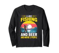 I Like Fishing and Beer and Maybe 3 People Funny Long Sleeve T-Shirt