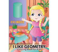 I Like Geometry: A Fun Shapes Coloring Book for Kids Learning Geometry