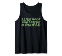 I Like Golf and Maybe 3 People Funny Golfer Tank Top