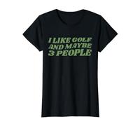I Like Golf and Maybe 3 People Funny Golfer Value Graphic T-Shirt, Women, Black, M