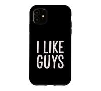 I Like Guys Single Girl Humor Dating Life Case for iPhone 11