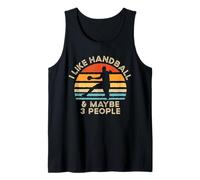 I Like Handball & Maybe 3 People | Funny Handball Tank Top
