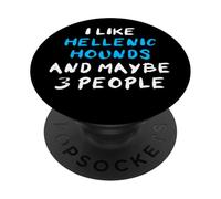 I Like Hellenic Hounds And Maybe 3 People Hellenic Hound PopSockets Adhesive PopGrip