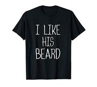 I Like His Beard Compliment Couples Design T-Shirt