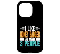 I Like Honey Badger and Maybe 3 People Case for iPhone 15 Pro