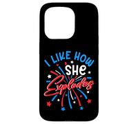 I Like How She Explodes 4th July Fireworks Funny Couple Joke Case for iPhone 15 Pro