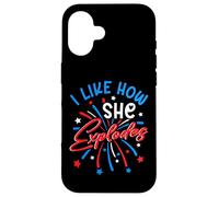 I Like How She Explodes 4th July Fireworks Funny Couple Joke Case for iPhone 16