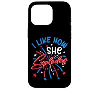 I Like How She Explodes 4th July Fireworks Funny Couple Joke Case for iPhone 16 Pro